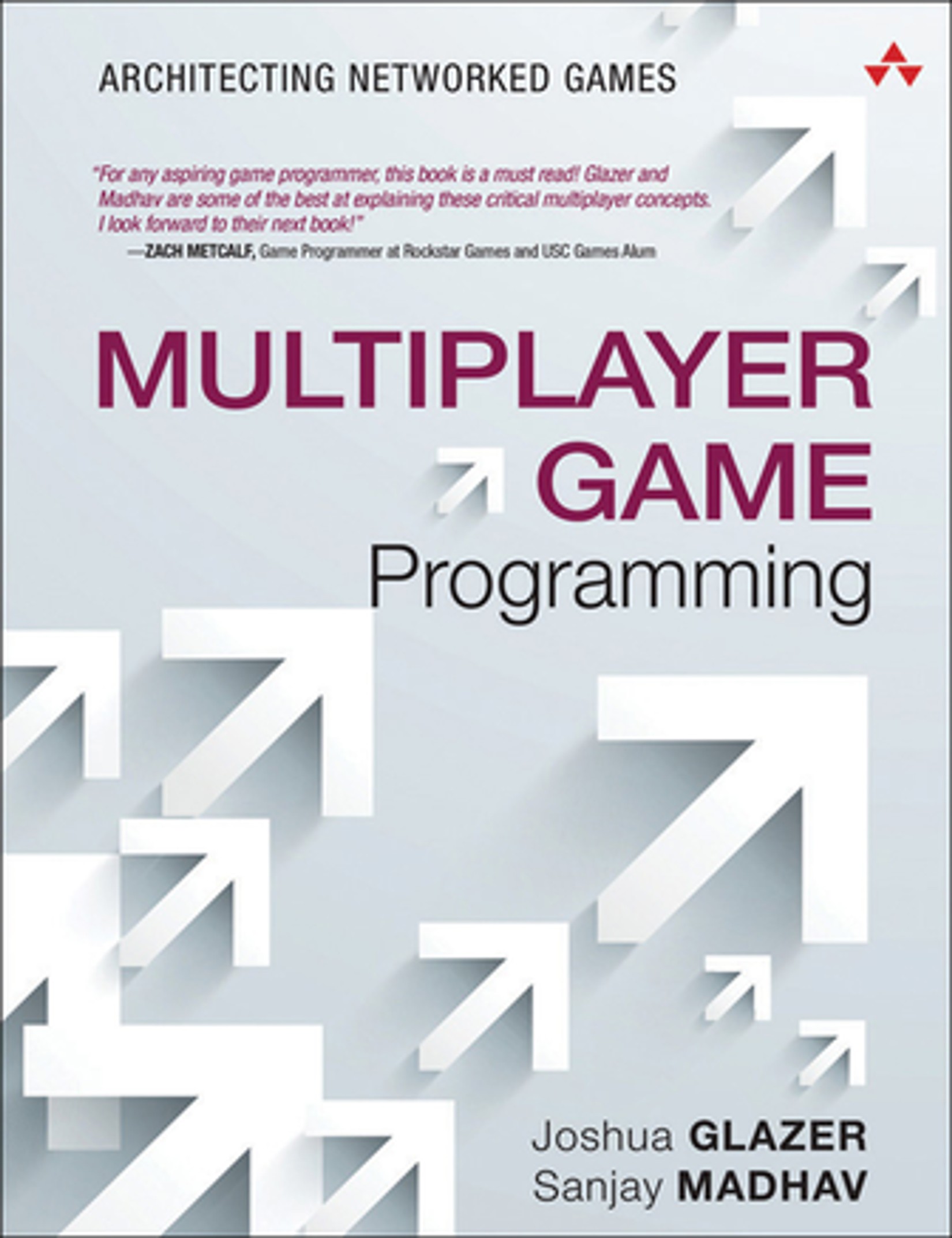 Multiplayer Game Programming: Architecting Networked Games / Edition 1