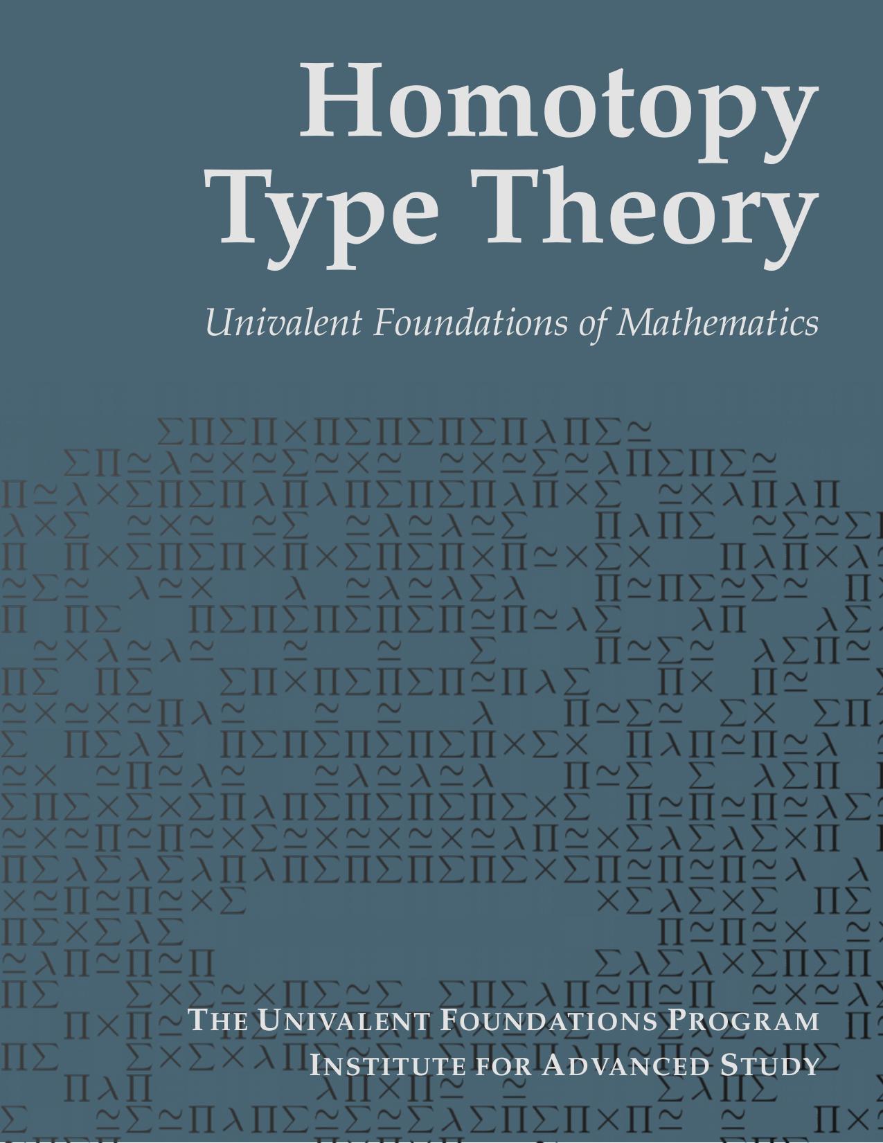 Homotopy Type Theory: Univalent Foundations of Mathematics