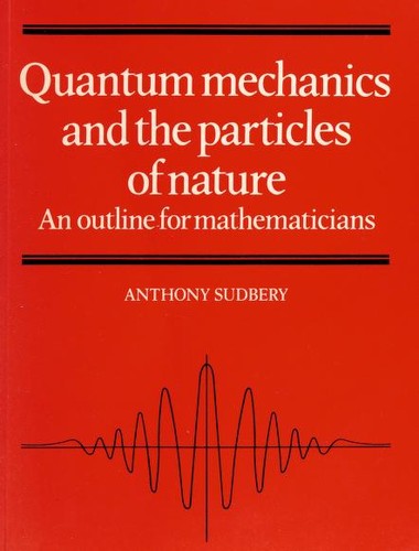 Quantum Mechanics and the Particles of Nature: An Outline for Mathematicians