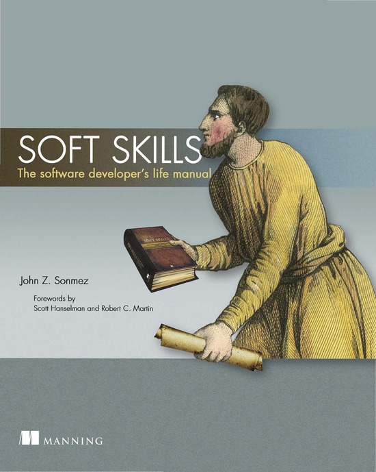 Soft Skills: The software developer's life manual