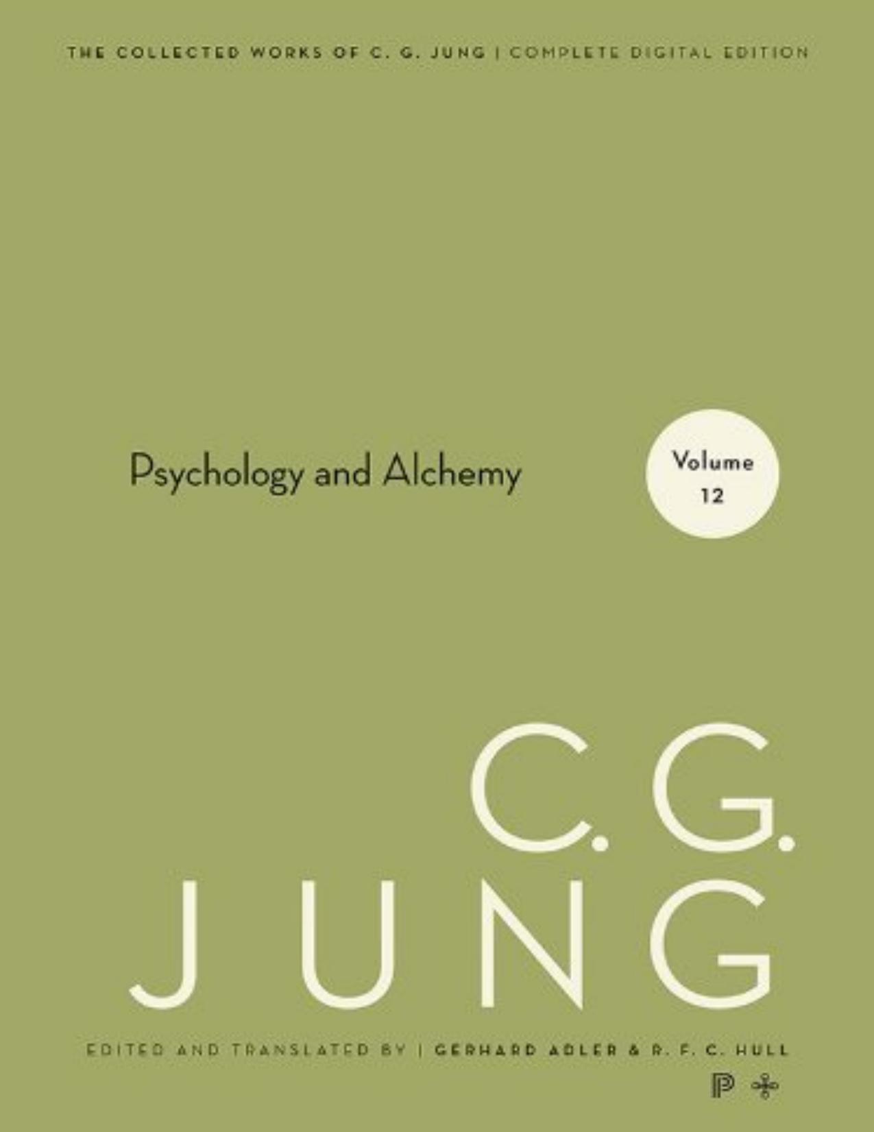 The Collected Works of C.G. Jung: Volume 12: Psychology and Alchemy