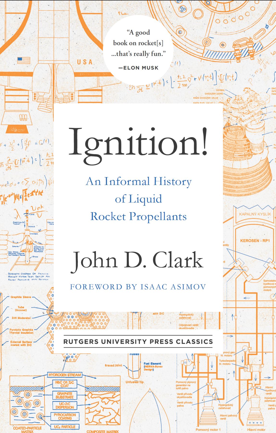 Ignition: An Informal History of Liquid Rocket Propellants