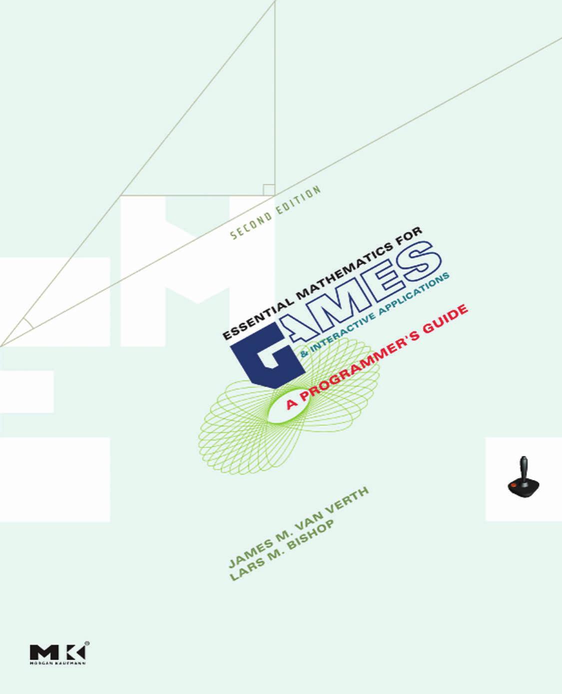 Essential Mathematics for Games and Interactive Applications 2nd Edition