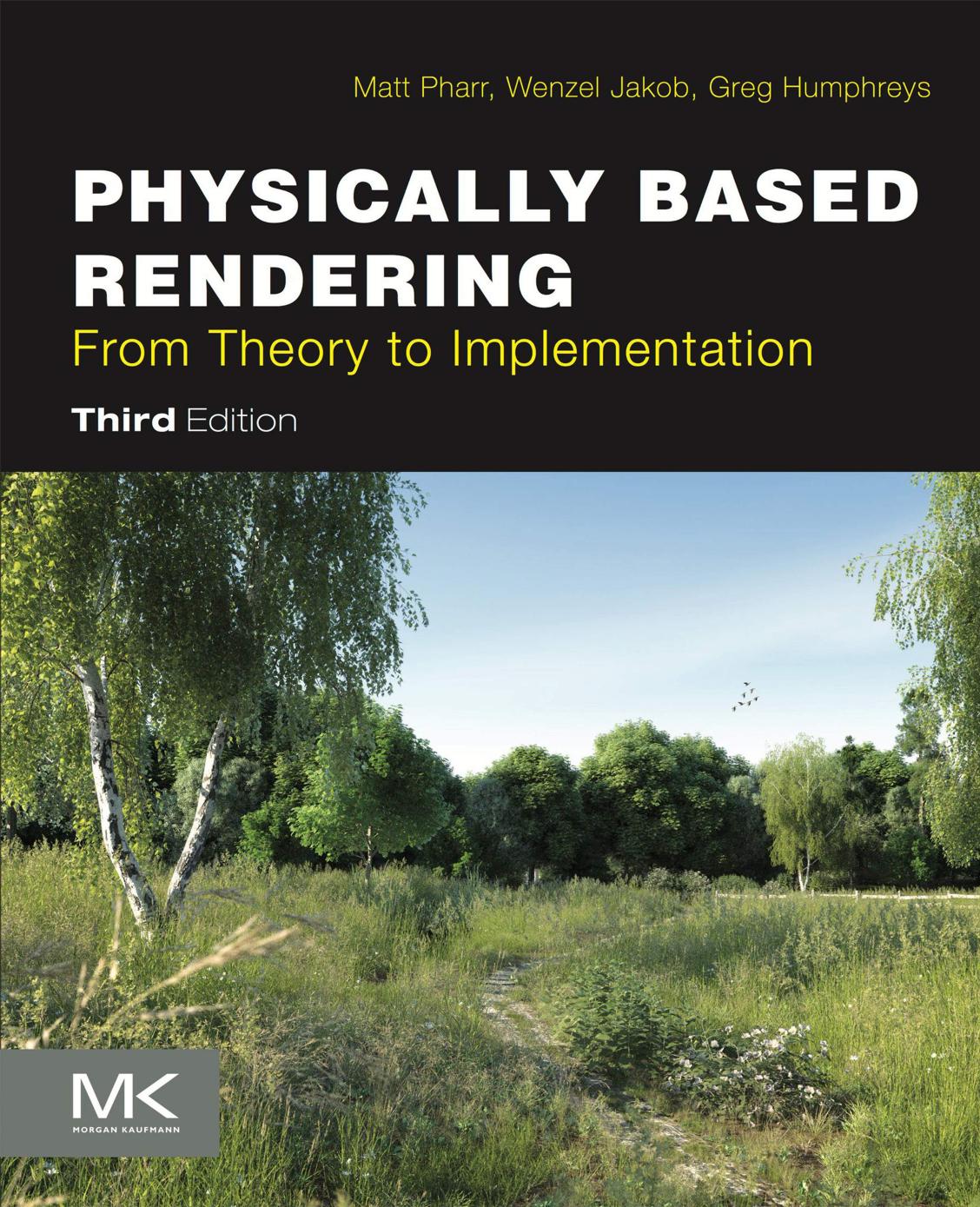 Physically Based Rendering, Third Edition From Theory to Implementation