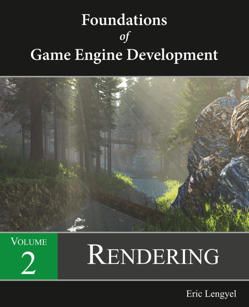 Foundations of Game Engine Development, Volume 2: Rendering