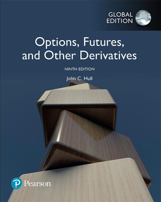 Options, Futures, and Other Derivatives, Global Edition, 9/e