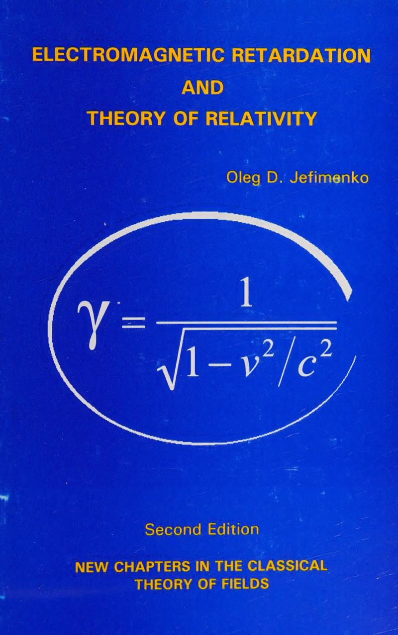Electromagnetic Retardation and Theory of Relativity: New Chapters in the Classical Theory of Fields