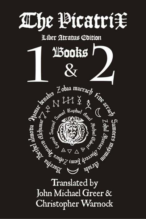 Picatrix Liber Atratus Books 1 and 2 (Complete Picatrix Liber Atratus Edition)