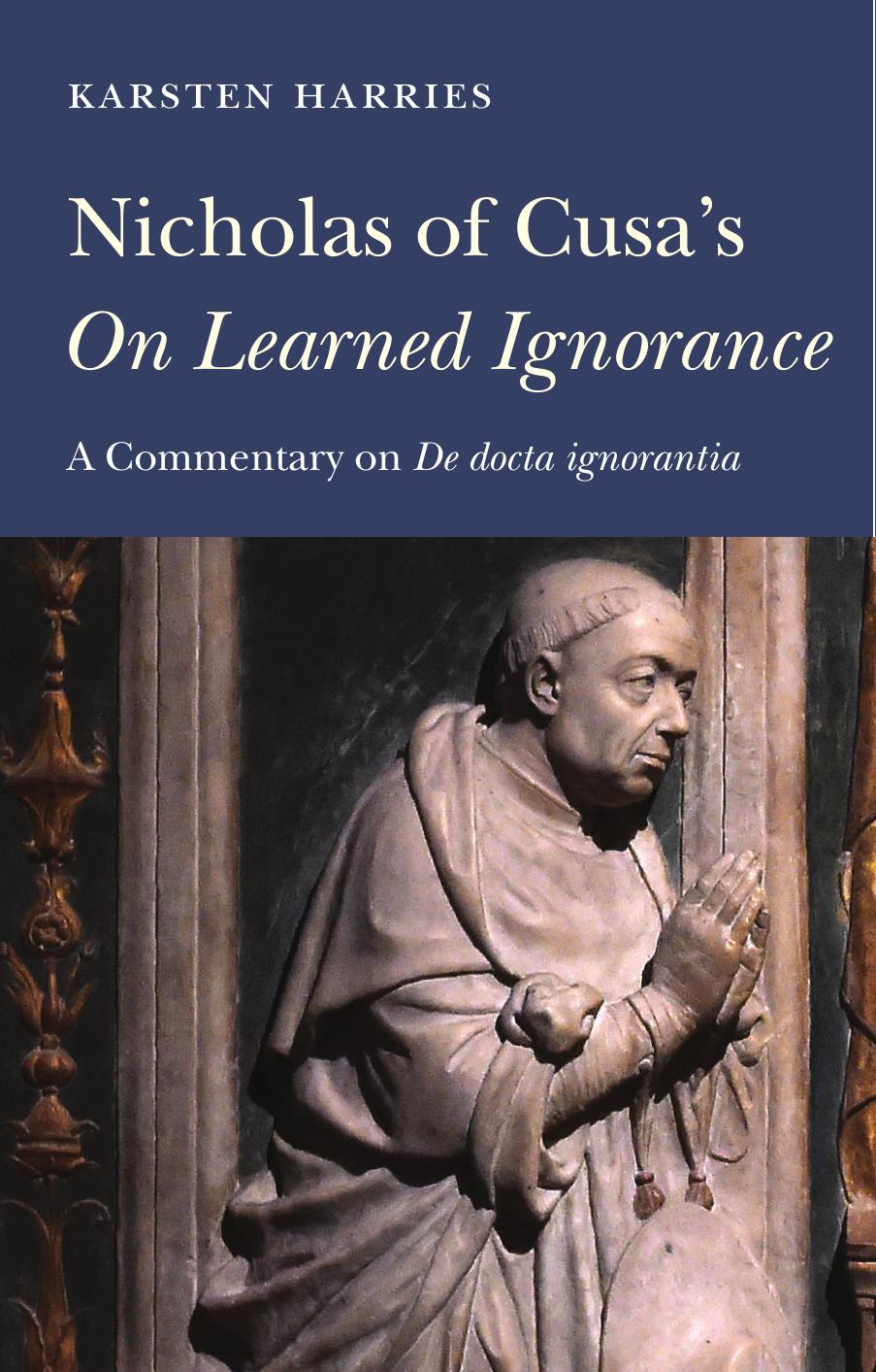 Nicholas of Cusa's on Learned Ignorance: A Commentary on De Docta Ignorantia