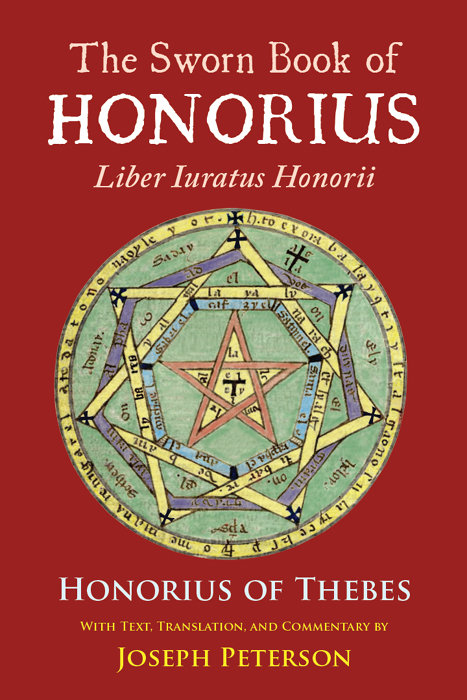 The Sworn Book of Honorius: Liber Iuratus Honorii