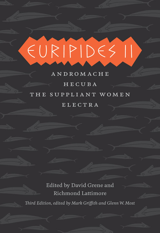 Euripides II: Andromache, Hecuba, the Suppliant Women, Electra