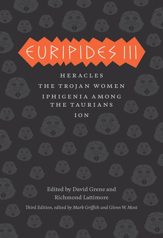 Euripides III: Heracles, the Trojan Women, Iphigenia Among the Taurians, Ion