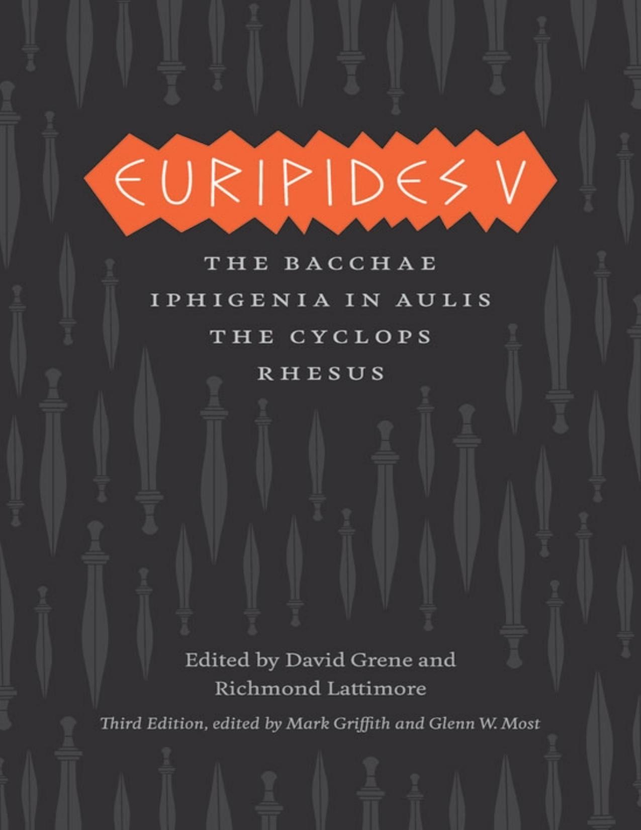 Euripides V: Bacchae, Iphigenia in Aulis, the Cyclops, Rhesus