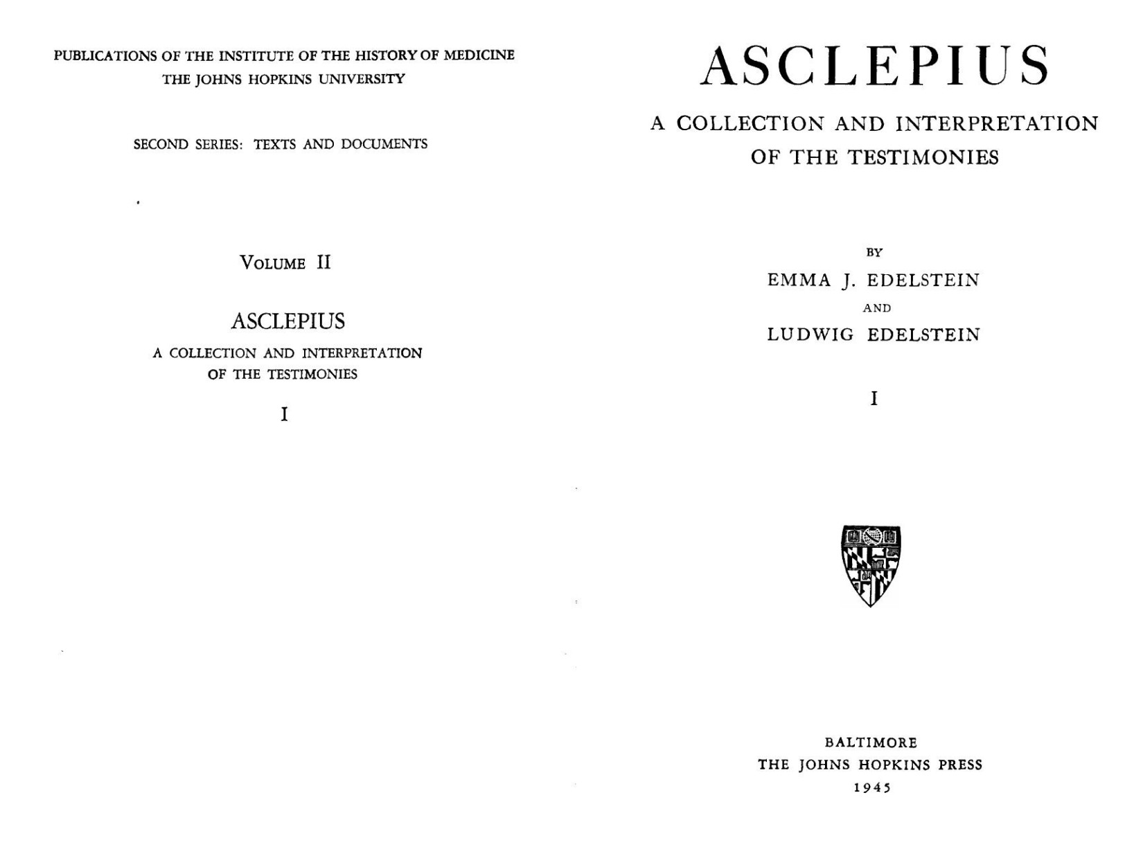 Asclepius A Colletion and Interpretation ofthe Testimonies -- Emma J Edelstein, Ludwig Edelstein -- 1+2, 1945 -- Johns Hopkins Press -- 664e989f2e1a117705655f85a6f46358 -- Anna’s Archive
